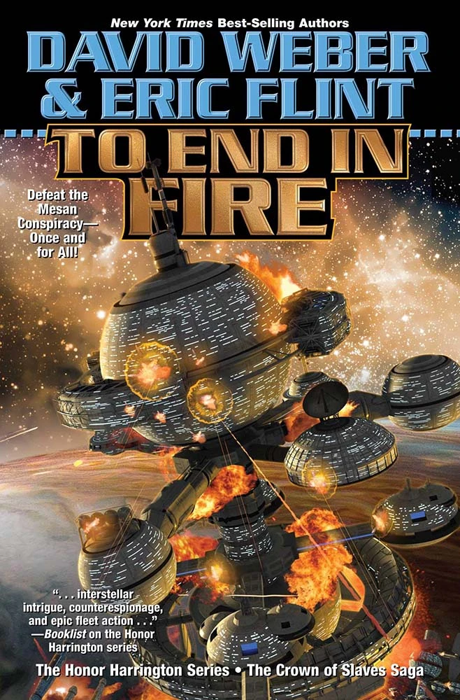 Honorverse: Crown Of Slaves: Book 4: To End In Fire (Signed Bookplate Edition Hardcover) 3 Honorverse: Crown Of Slaves: Book 4: To End In Fire (Signed Bookplate Edition Hardcover)