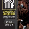 About Time 4: The Unauthorized Guide Doctor Who: Volume 1: Seasons 12-14 (Expanded Second Edition) -Fashion Select Toys Store bd4ca62f310e1faa3e6525f47de560a4ab32
