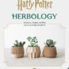 Harry Potter: Herbology Magic: Botanical Projects, Terrariums, & Gardens Inspired By The Wizarding World (Hardcover)