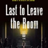 Last To Leave The Room (Hardcover) 2 Last To Leave The Room (Hardcover) -Fashion Select Toys Store c2c0ab3a6db5b199147835db3e33dc2f8872