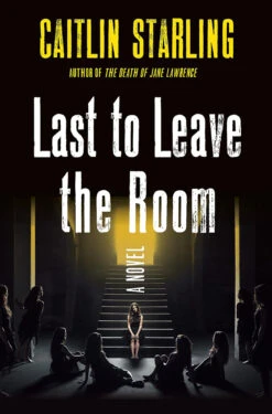 Last To Leave The Room (Hardcover)
