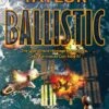 Ballistic (Hardcover) 2 Ballistic (Hardcover) -Fashion Select Toys Store cc9a728b6a35146d493380b9e6df8ca4c259