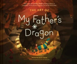 The Art Of My Father's Dragon (Hardcover)