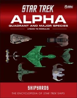 Star Trek: Shipyards: The Alpha & Beta Quadrants: Volume 2: Lysian To Romulan (Hardcover)
