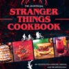 The Unofficial Stranger Things Cookbook (Hardcover) -Fashion Select Toys Store d28717b79a0ba91b90d0e1cfc09acde99392