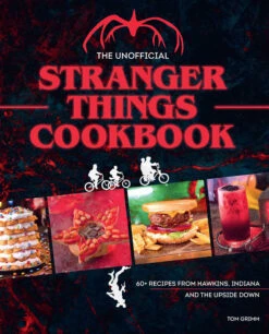 The Unofficial Stranger Things Cookbook (Hardcover)