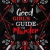 A Good Girl's Guide To Murder: Book 1 (Collector's Edition Hardcover)