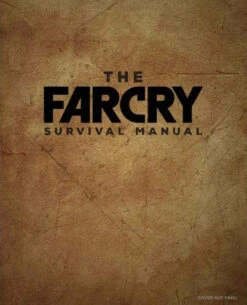 The Official Far Cry Survival Manual (Hardcover)