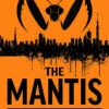 The Mantis (Hardcover) -Fashion Select Toys Store e0f28b714703abeb9a2ffffbca7f3ec3abd8