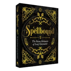 Spellbound: The Secret Grimoire Of Lucy Cavendish (Hardcover)