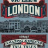 Vic Lee's London: True Tales & Dubious Stories (Hardcover) -Fashion Select Toys Store e694c1e07011024d261f5ac73ab03a475ddf