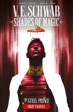 Shades Of Magic: Volume 2: Steel Prince: Night Of Knives (Signed Forbidden Planet Exclusive)