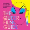 The Queer Film Guide (Hardcover) 1 The Queer Film Guide (Hardcover) -Fashion Select Toys Store ed7b890b693748d990f5d1bb88207f4076e5