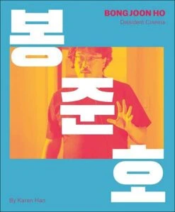 Bong Joon-ho: Dissident Cinema (Hardcover)