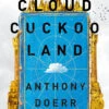 Cloud Cuckoo Land (Hardcover) 1 Cloud Cuckoo Land (Hardcover) -Fashion Select Toys Store fb84c0bd356387a97bc1c3187af91f078f0b